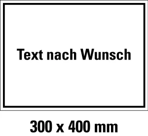 Hinweisschild mit Text nach Wunsch, Aluminium, 300 x 400 mm, 1 Stück