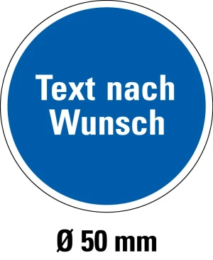 Gebotsschild, Text nach Wunsch, Folie selbstklebende , Ø 50 mm