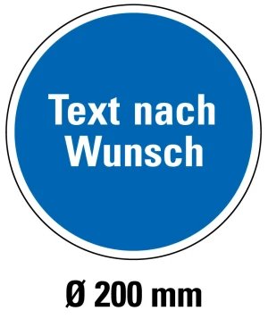 Gebotsschild, Text nach Wunsch, Folie selbstklebende , Ø 200 mm