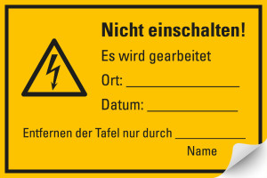 Warnschild / Warnzeichen: Nicht einschalten! Es wird gearbeitet Ort:... Datum:... Entfernen der Tafel nur durch:..., Blitzpfeil, Magnetfolie, 300 mm x