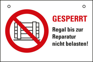 Kombi-Verbotsschild: Achtung Regal bis zur Reparatur nicht belasten!, Piktogramm & Text, Kunststoff, 200 mm x 300 mm, 1 Stück