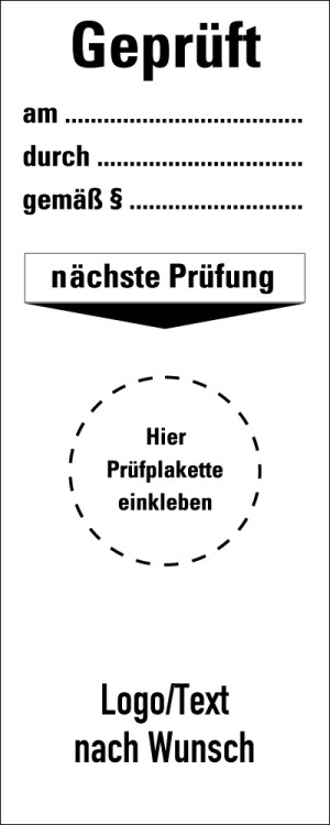 Grundplakette Geprüft am... durch…, mit Text oder Logo nach Wunsch, Standardfolie, 40 x 100 mm, 5 St./Bogen
