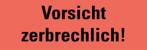 Hinweisetikett: Vorsicht zerbrechlich!, leuchtrot, permanent haftendes Haftpapier, 147 x 50 mm, 250 St./Rolle