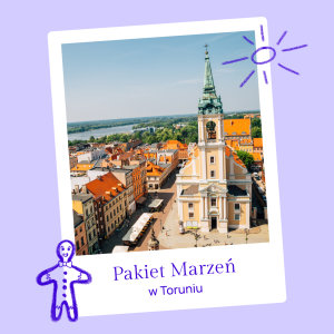 Pakiet Marzeń w Toruniu | Prezent | Voucher | Karta podarunkowa | Bon | Cena