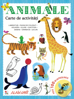 Animale. Carte De Activități. Peste 100 De Autocolante!