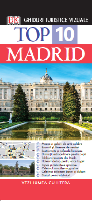 Top 10. Madrid. Ghiduri Turistice Vizuale