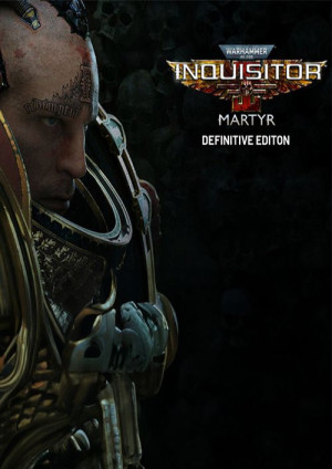 Warhammer 40,000: Inquisitor - Martyr Definitive Edition PC