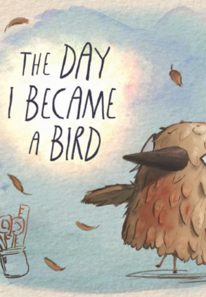 The Day I Became a Bird PC