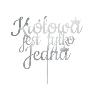 Topper Królowa Jest Tylko Jedna, srebrny