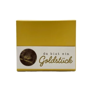 Goldstück -"Du bist ein Goldstück"