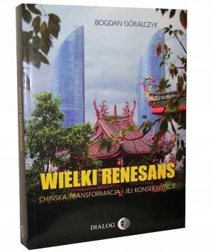 Wielki renesans Chińska transformacja i jej konsekwencje