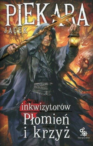 Świat Inkwizytorów Płomień i krzyż Tom 2