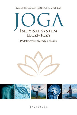 Joga indyjski system leczniczy Podstawowe metody i zasady