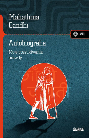 Autobiografia Moje doświadczenia w poszukiwaniu prawdy