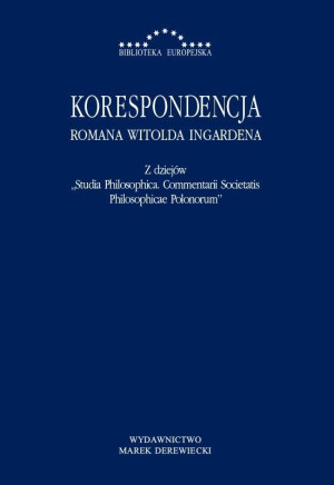 Korespondencja Romana Witolda Ingardena Z dziejów Studia Philosophica Commentarii Societatis Philosophicae Polonorum