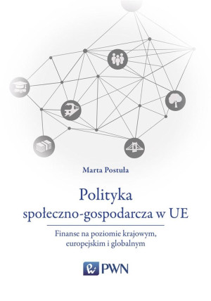 Polityka społeczno-gospodarcza w UE Finanse na poziomie krajowym, europejskim i globalnym