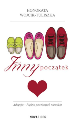 Inny początek Adopcja piękno powtórnych narodzin