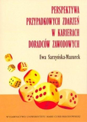 Perspektywa przypadkowych zdarzeń w karierach doradców zawodowych