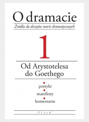O dramacie Tom 1 Od Arystotelesa do Goethego