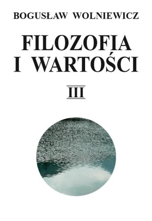 Filozofia i wartości Tom 3