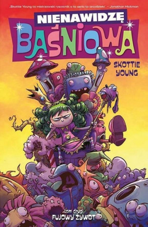Nienawidzę Baśniowa Tom 2 Fujowy żywot