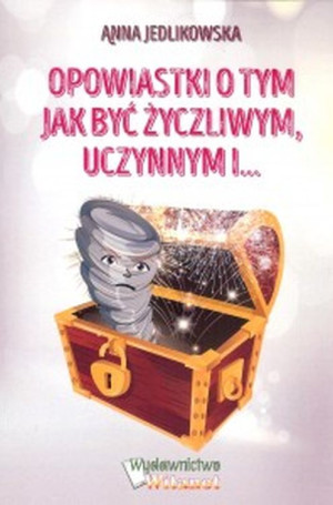 Opowiastki o tym jak być życzliwym uczynnym