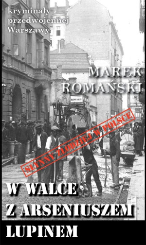 W walce z Arseniuszem Lupinem
