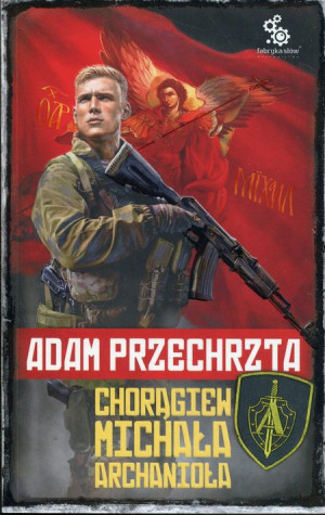 Depozytariusz Chorągwi Archanioła Tom 1 Chorągiew Michała Archanioła