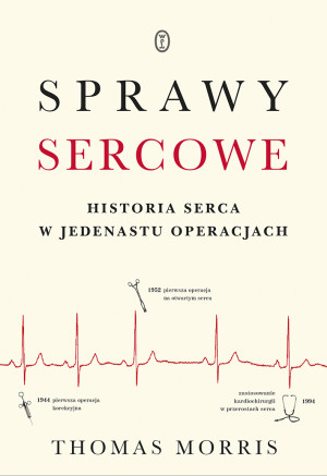 Sprawy sercowe Historia serca w jedenastu operacjach