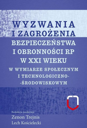 Wyzwania i zagrożenia bezpieczeństwa i obronności RP w XXI wieku w wymiarze społecznym i technologicznym