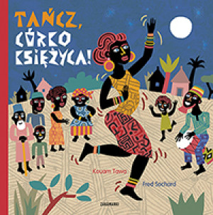 Tańcz córko Księżyca