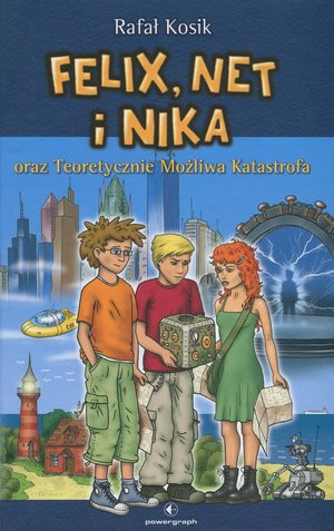 Felix Net i Nika oraz Teoretycznie Możliwa Katastrofa Tom 2