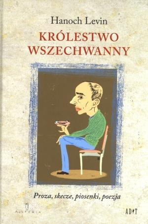 Królestwo Wszechwanny Proza, skecze, piosenki, poezja