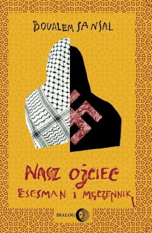 Nasz ojciec esesman i męczennik Dziennik braci Schillerów