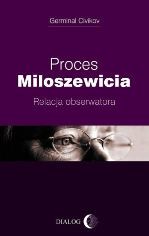 Proces Miloszewicia Relacja obserwatora