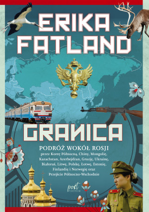 Granica PODRÓŻ WOKÓŁ ROSJI przez Koreę Północną, Chiny, Mongolię, Kazachstan, Azerbejdzan, Gruzję, Ukrainę, Białoruś, Litwę, Polskę, Łotwę, Estonię, Finlandię i Norwegię, oraz Przejście Półno