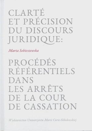 Clarte et precision du discours juridique: Procedes referentiels dans les arrets de la cour de cassation