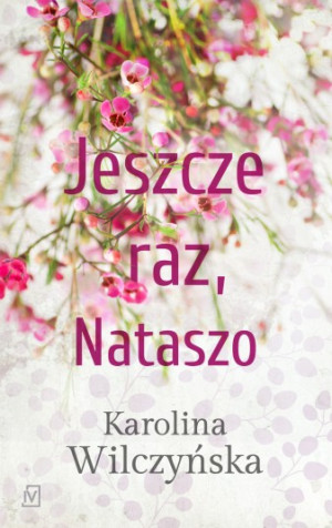 Jeszcze raz, Nataszo. Tom 1