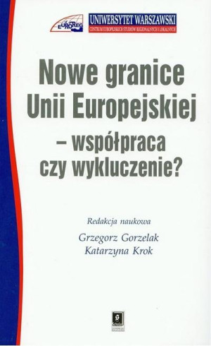 Nowe granice Unii Europejskiej współpraca czy wykluczenie