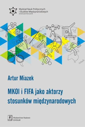MKOL i FIFA jako aktorzy stosunków międzynarodowych