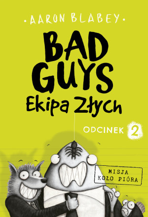 Bad Guys Ekipa Złych Odcinek 2
