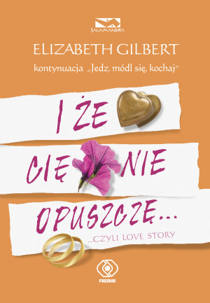 I że Cię nie opuszczę ...czyli love story