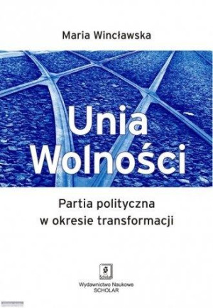 Unia Wolności Partia polityczna w okresie transformacji