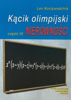 Kącik olimpijski Część 3 Nierówności