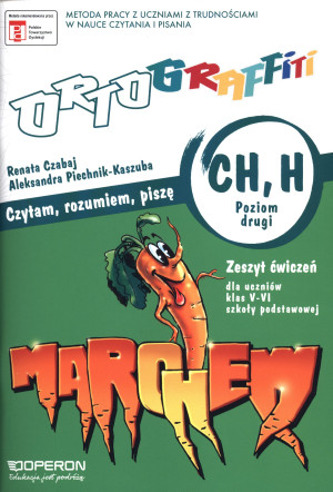 Ortograffiti CH H Czytam, rozumiem, piszę Poziom drugi Zeszyt ćwiczeń 5-6 Szkoła podstawowa