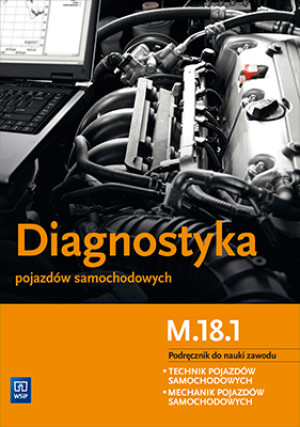 Diagnostyka pojazdów samochodowych Podręcznik Technikum, szkoła zawodowa