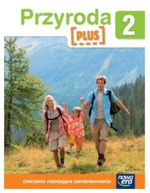 Przyroda Plus 2 Ćwiczenia rozwijające zainteresowania Szkoła podstawowa