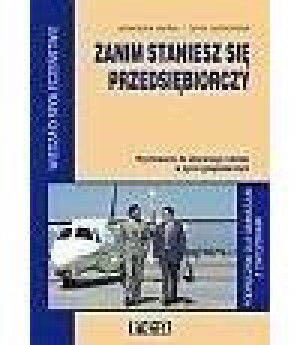 Zanim staniesz się przedsiębiorczy Podręcznik z ćwiczeniami