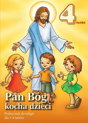Pan Bóg kocha dzieci 3-4 lata Podręcznik Przedszkole