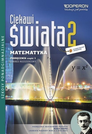 Ciekawi Świata 2 Matematyka Podręcznik Część 1 Zakres rozszerzony Szkoły ponadgimnazjalne